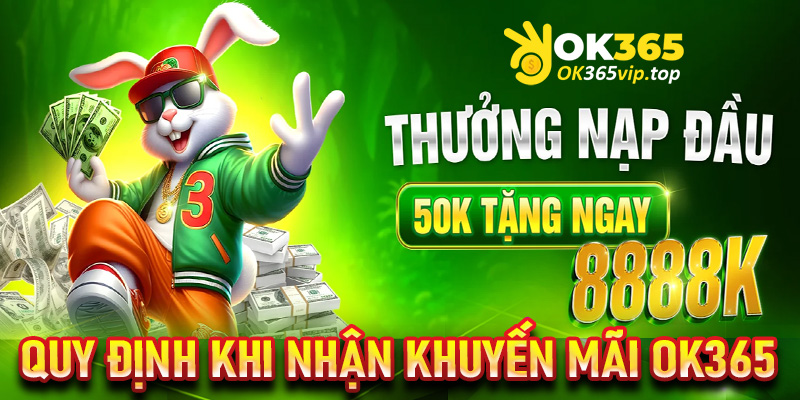 Điều khoản quy định tham gia khuyến mãi OK365